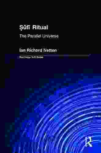 Sufi Ritual: The Parallel Universe (Routledge Sufi Series)