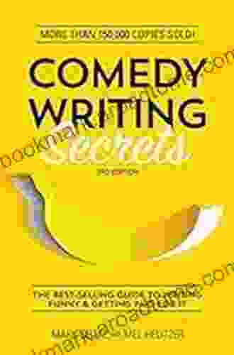 Comedy Writing Secrets: The Best Selling Guide To Writing Funny And Getting Paid For It