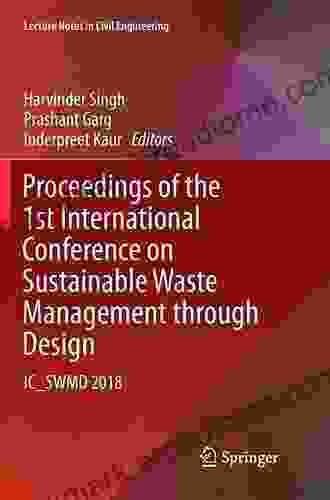 Proceedings Of The 1st International Conference On Sustainable Waste Management Through Design: IC SWMD 2024 (Lecture Notes In Civil Engineering 21)