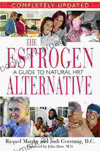 The Estrogen Alternative: A Guide To Natural Hormonal Balance