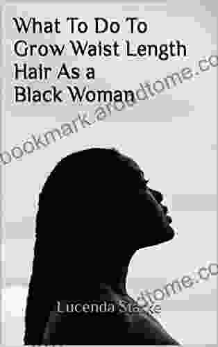 What To Do To Grow Waist Length Hair As A Black Woman