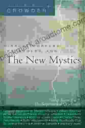 Miracle Workers Reformers And The New Mystics: How To Become Part Of The Supernatural Generation