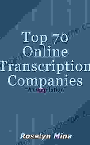 Top 70 Online Transcription Companies: Become A General Medical Legal Transcriptionist Start Making Money From The Comfort Of Your Own Home