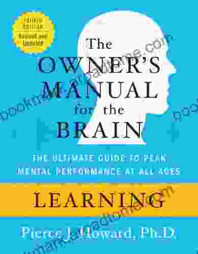 Learning: The Owner S Manual (Owner S Manual For The Brain)