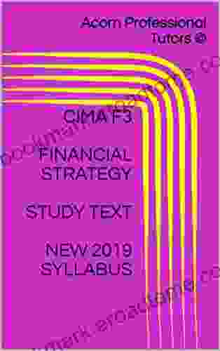 CIMA F3 FINANCIAL STRATEGY STUDY TEXT NEW 2024 SYLLABUS (CIMA Strategic Level)