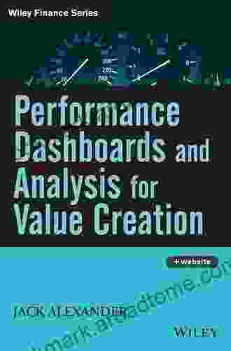 Performance Dashboards And Analysis For Value Creation (Wiley Finance 376)