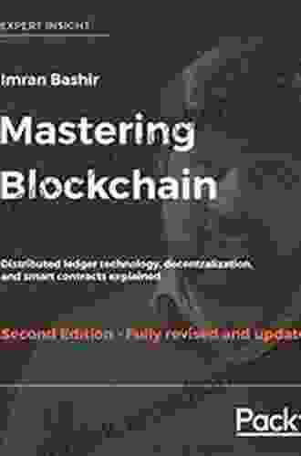 Mastering Blockchain: Distributed ledger technology decentralization and smart contracts explained 2nd Edition