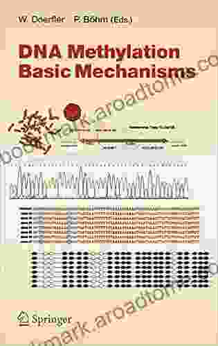 DNA Methylation: Basic Mechanisms (Current Topics In Microbiology And Immunology 301)