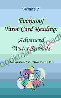 7 Foolproof Tarot Card Reading: Advanced Water Spreads