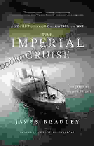 The Imperial Cruise: A Secret History Of Empire And War