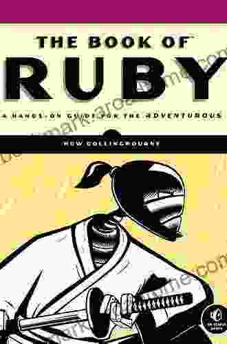 The Of Ruby: A Hands On Guide For The Adventurous