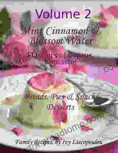 Mint Cinnamon Blossom Water Flavours Of Cyprus Kopiaste : Breads Pies Snacks Desserts