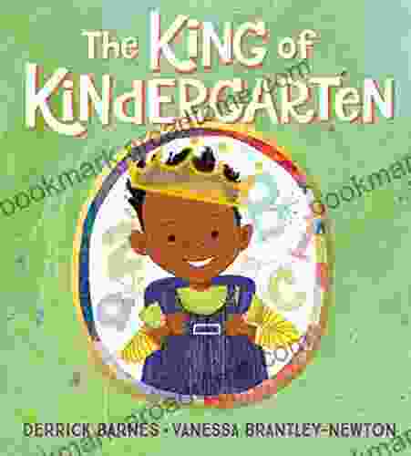 The King Of Kindergarten Vanessa Brantley Newton