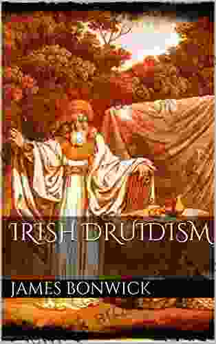 Irish Druidism James Bonwick