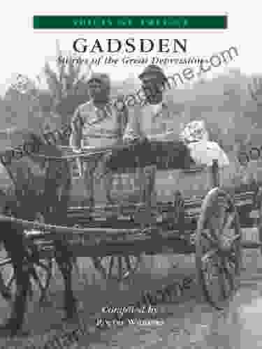 Gadsden: Stories Of The Great Depression (Voices Of America)