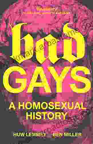 Bad Gays: A Homosexual History