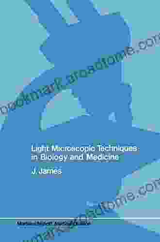 Light Microscopic Techniques In Biology And Medicine