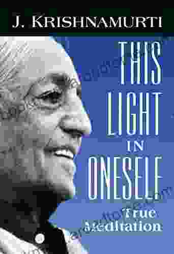 This Light In Oneself: True Meditation