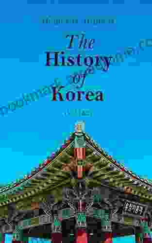 The History of Korea (Vol 1 2): Complete Edition