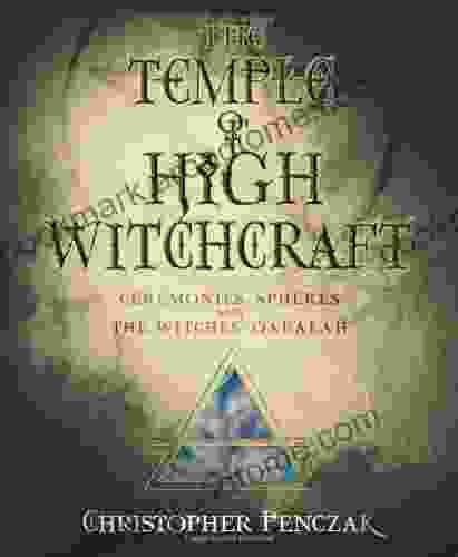 The Temple Of High Witchcraft: Ceremonies Spheres And The Witches Qabalah (Penczak Temple 4)