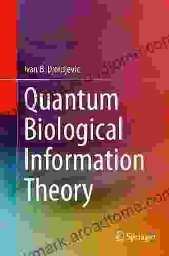 Quantum Biological Information Theory Ivan B Djordjevic