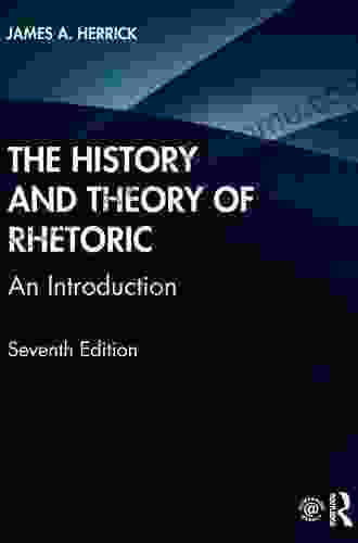 The History And Theory Of Rhetoric: An Introduction