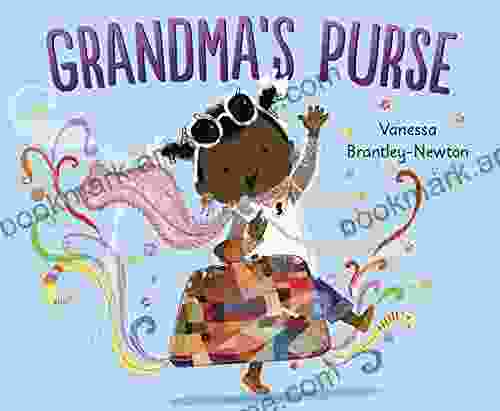 Grandma S Purse Vanessa Brantley Newton