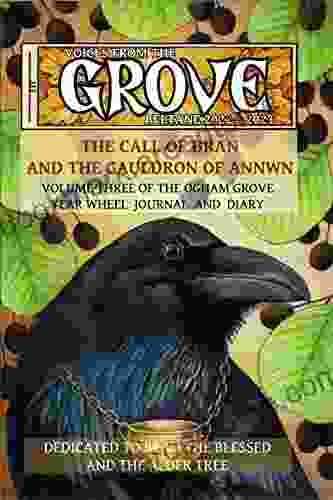 Voices From The Grove: Beltane 2024 To Beltane 2024: The Call Of Bran And The Cauldron Of Annwn