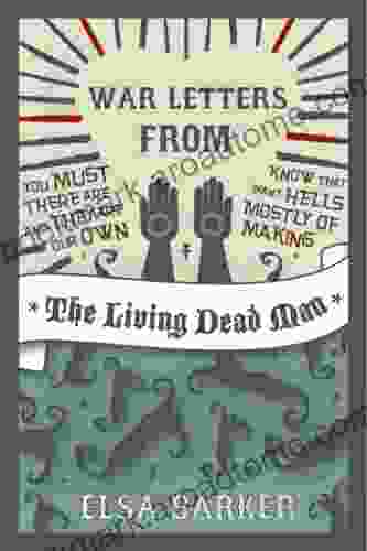 War Letters From The Living Dead Man (The Living Dead Man Trilogy)