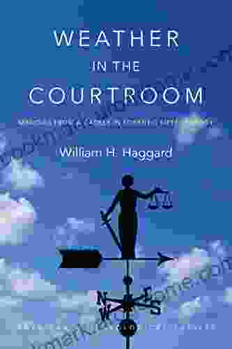 Weather in the Courtroom: Memoirs from a Career in Forensic Meteorology