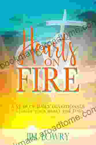 Hearts On Fire: A Year Of Daily Devotionals To Ignite Your Heart For Jesus (The Inspirational Devotions Collection)