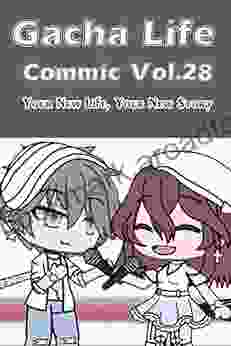 Gacha Life Commic Vol 28: Your New Life Your New Story